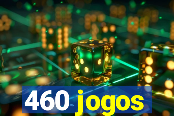 460 jogos